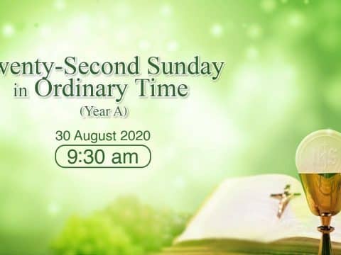 Mass for Twenty-second Sunday in Ordinary Time Hong Kong, livestream, August 23, 9.30am  (GMT +8)