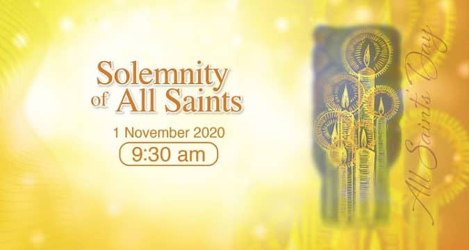 Mass from the Cathedral of the Immaculate Conception for the Solemnity of All Saints. Hong Kong, October 18, 9.30am  (GMT +8)