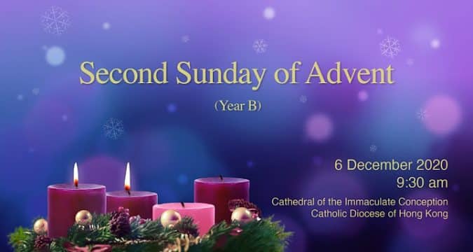 Mass from the Cathedral of the Immaculate Conception for the Second Sunday of Advent. Hong Kong, December 6, 9.30am  (GMT +8)