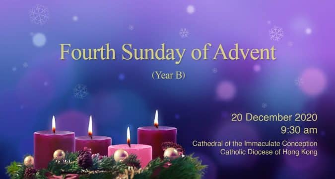 Mass from the Cathedral of the Immaculate Conception for the Fourth Sunday of Advent. Hong Kong, December 20, 9.30am  (GMT +8)