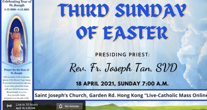 Third Sunday of Easter, from St. Joseph’s Church, Central, Hong Kong, April 18, 7.00am (UTC/GMT +8)