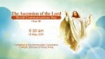 The Ascension of the Lord. From the Cathedral of the Immaculate Conception, Hong Kong, May 15, 9.30...